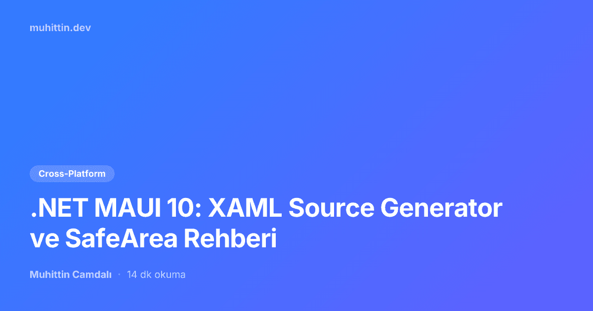 .NET MAUI 10: XAML Source Generator and SafeArea Guide