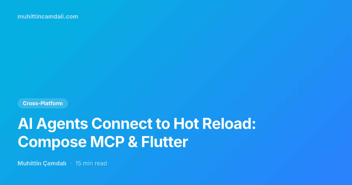 AI Agents Connect to Hot Reload: Compose MCP & Flutter