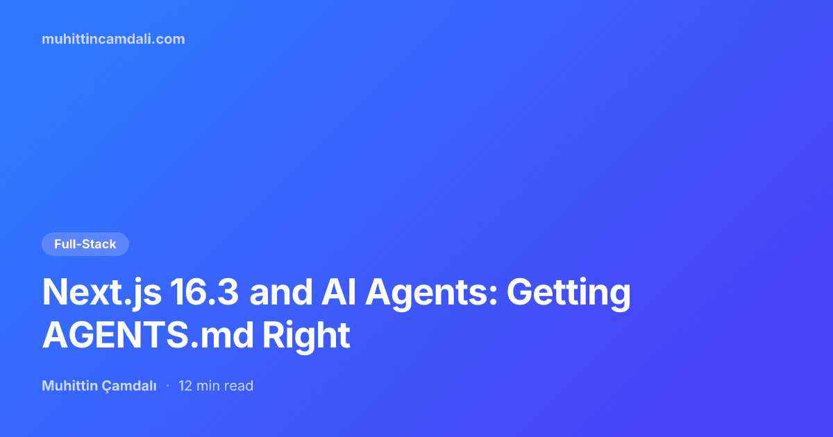 Next.js 16.3 and AI Agents: Getting AGENTS.md Right