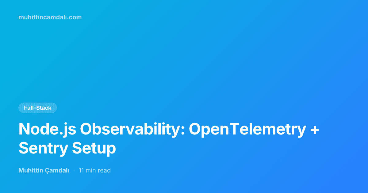 Node.js Observability: OpenTelemetry + Sentry Setup