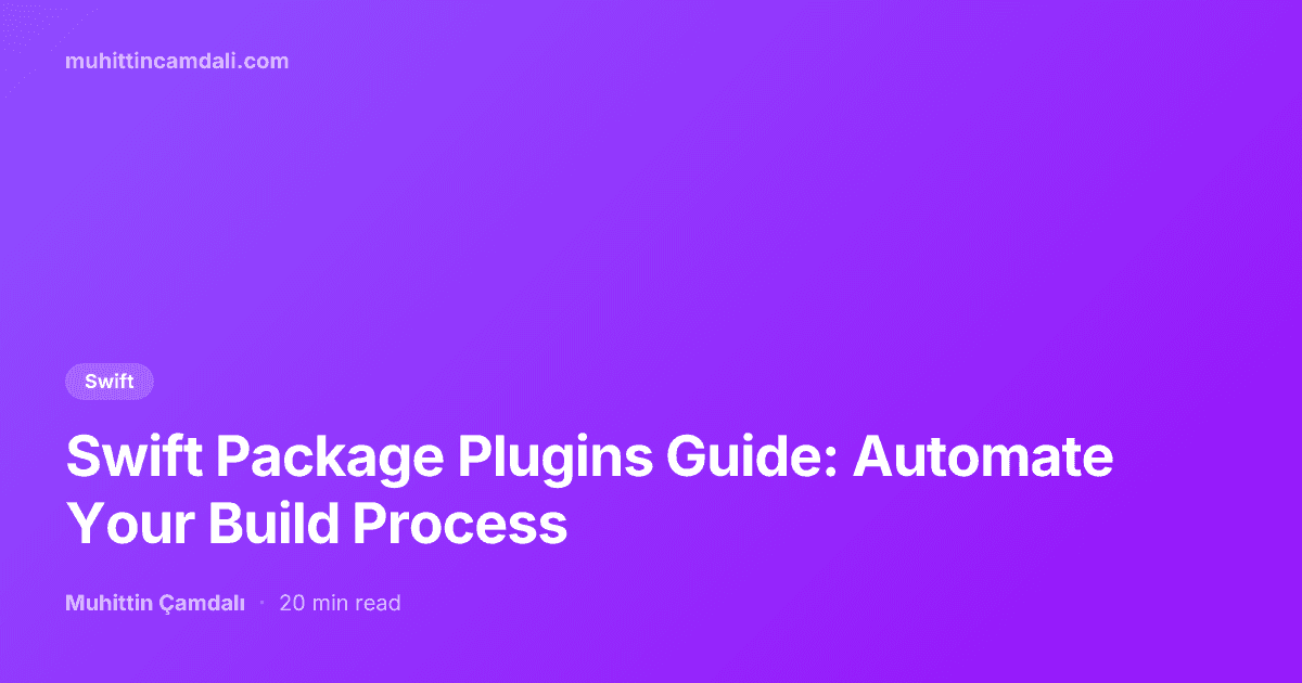 Swift Package Plugins Guide: Automate Your Build Process