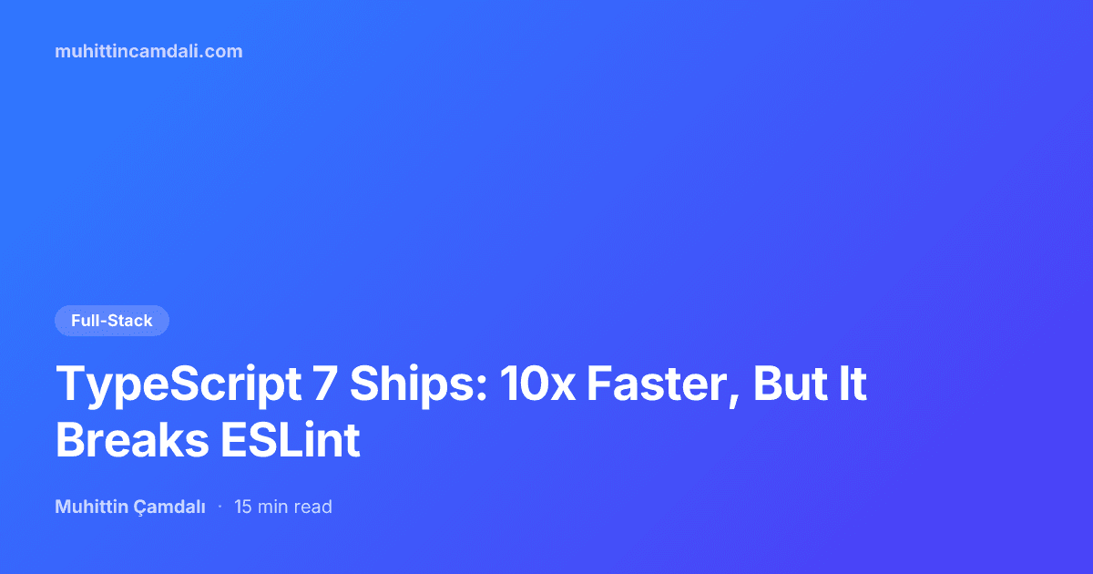 TypeScript 7 Ships: 10x Faster, But It Breaks ESLint