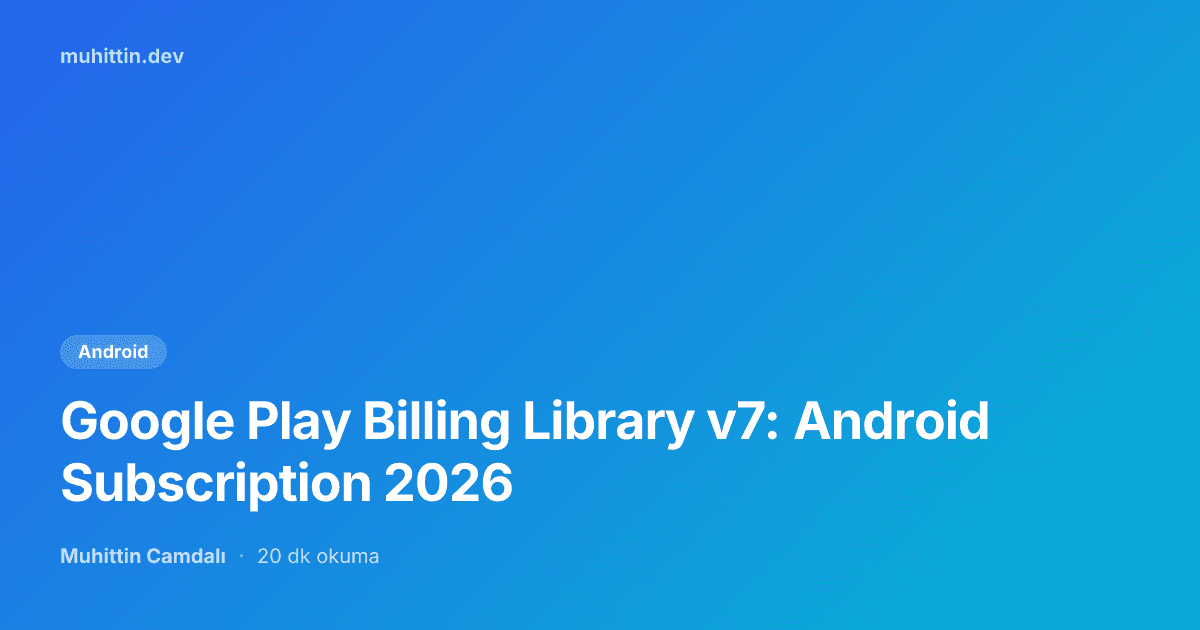 Google Play Billing Library v7: Android Subscription 2026