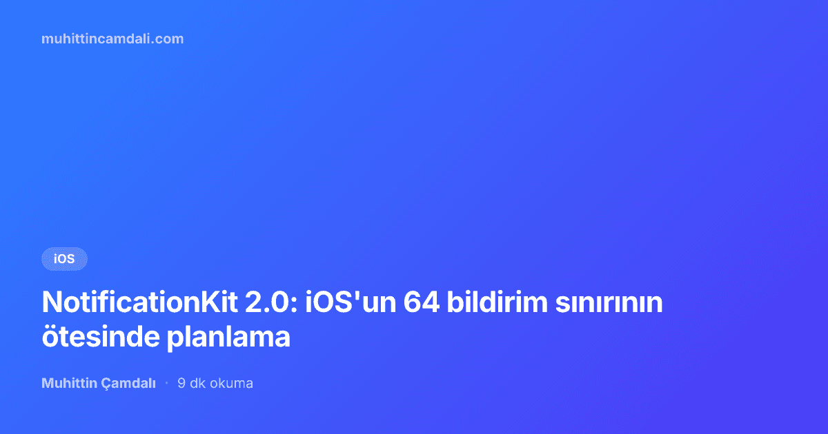 NotificationKit 2.0: iOS'un 64 bildirim sınırının ötesinde planlama