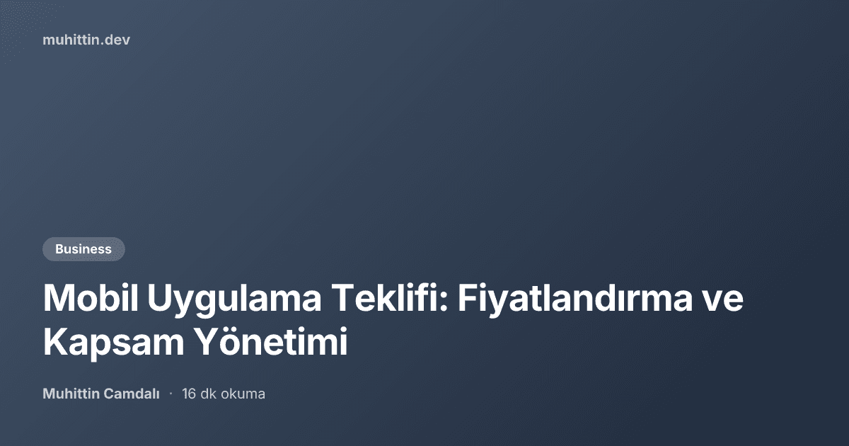 Mobil Uygulama Teklifi: Fiyatlandırma ve Kapsam Yönetimi