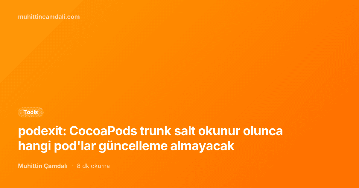 podexit: CocoaPods trunk salt okunur olunca hangi pod'lar güncelleme almayacak