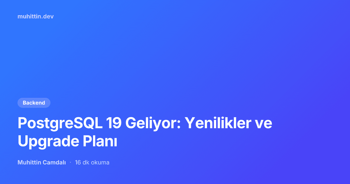PostgreSQL 19 Is Coming: What's New and the Upgrade Plan