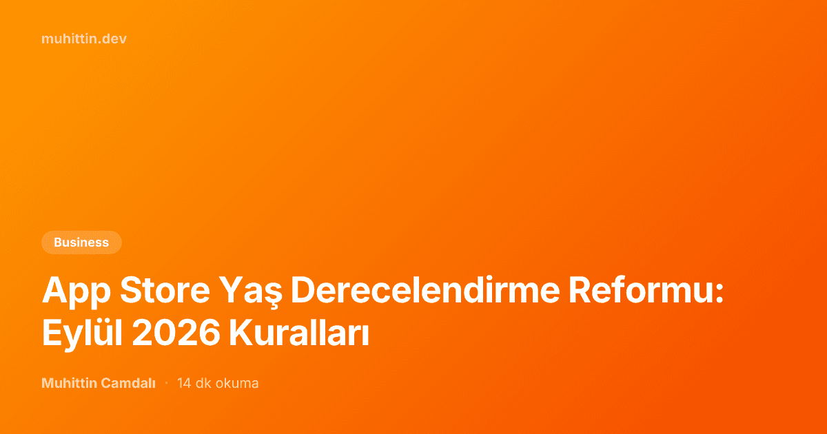 App Store Yaş Derecelendirme Reformu: Eylül 2026 Kuralları