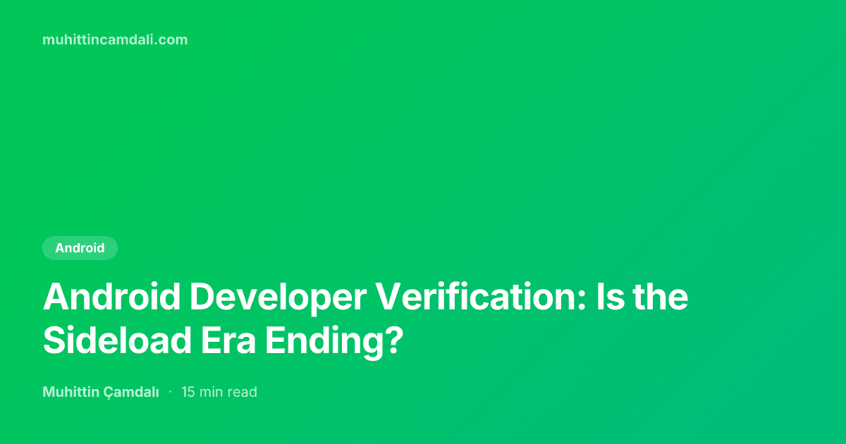 Android Developer Verification: Is the Sideload Era Ending?