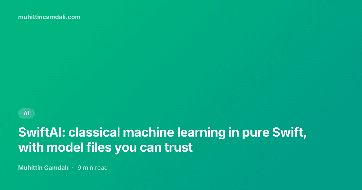SwiftAI: classical machine learning in pure Swift, with model files you can trust