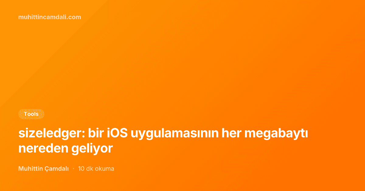 sizeledger: bir iOS uygulamasının her megabaytı nereden geliyor
