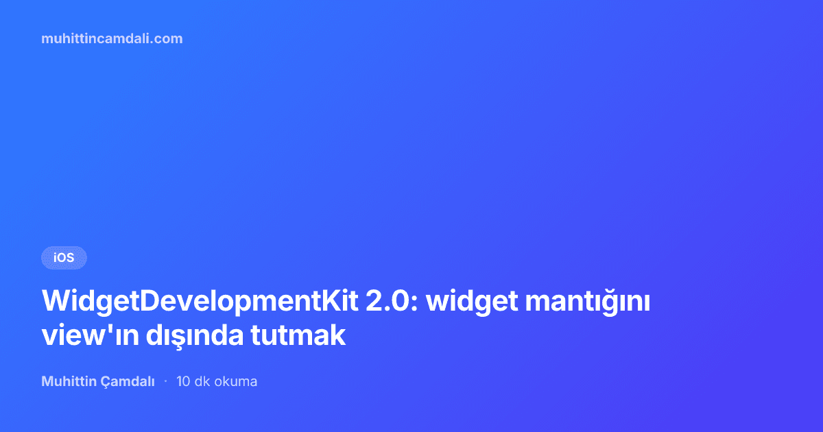WidgetDevelopmentKit 2.0: widget mantığını view'ın dışında tutmak